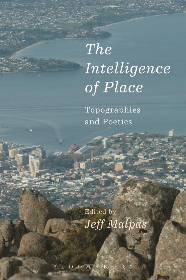 The Intelligence of Place by Jeff Malpas