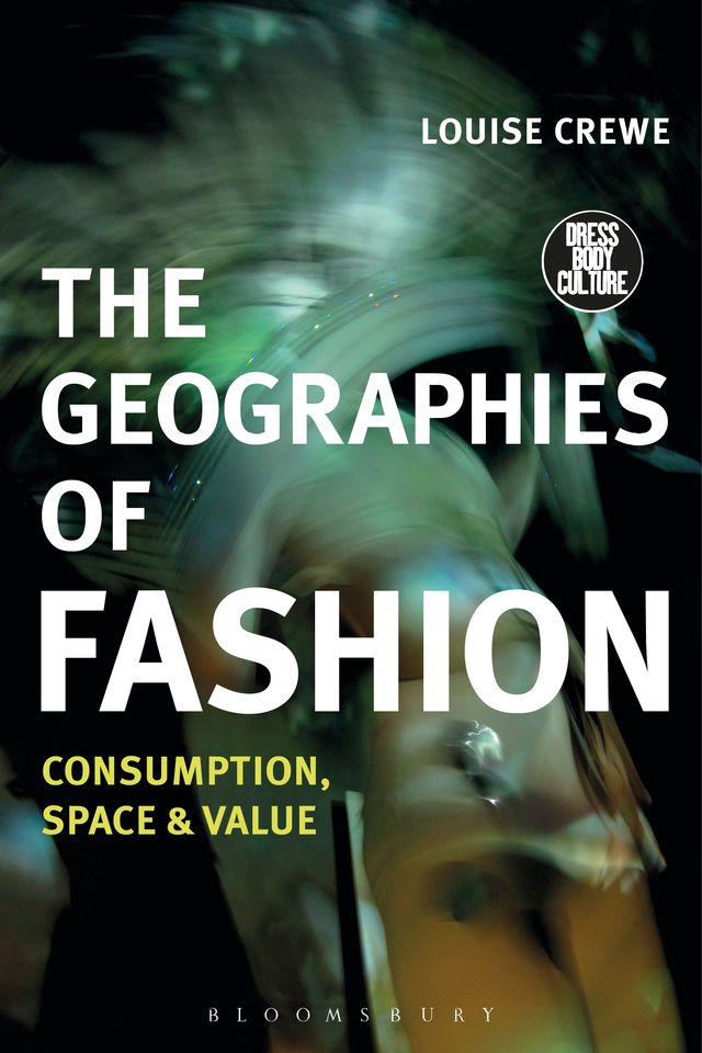The Geographies of Fashion by Louise Crewe