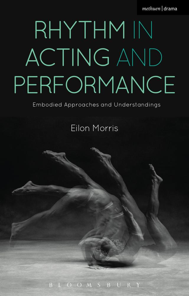Rhythm in Acting and Performance by Eilon Morris