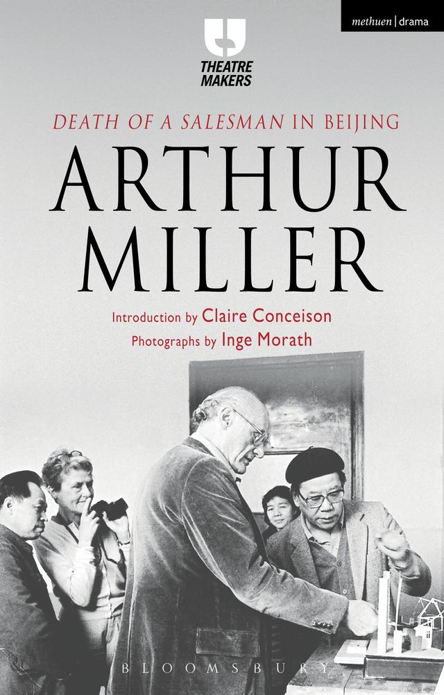 Death of a Salesman' in Beijing by Arthur Miller, Claire Conceison