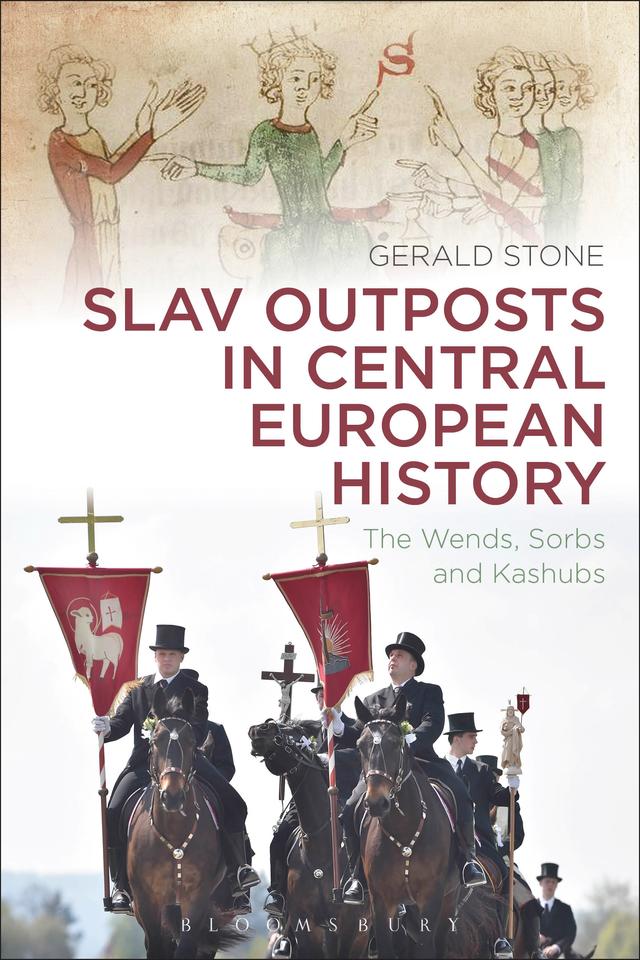 Slav Outposts in Central European History by Gerald Stone