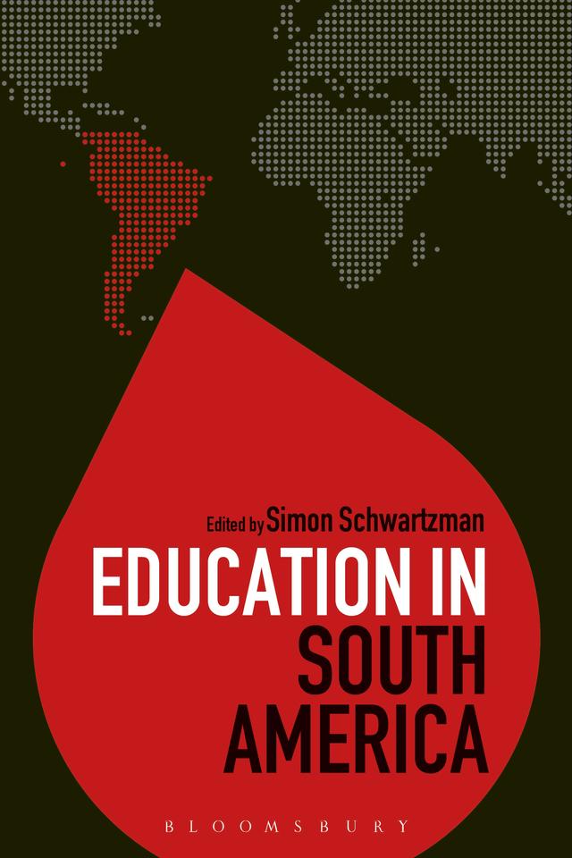 Education in South America by Colin Brock, Simon Schwartzman