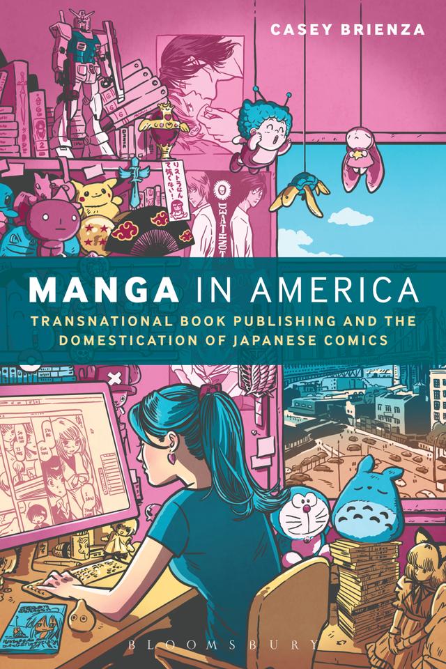 Manga in America by Casey Brienza