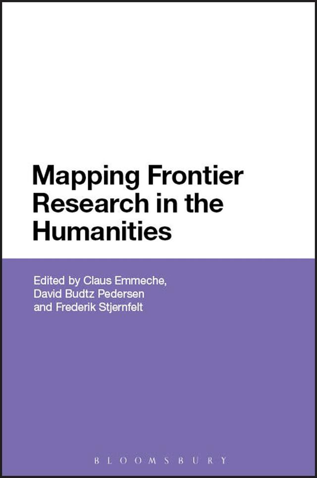 Mapping Frontier Research in the Humanities by Claus Emmeche, David Budtz Pedersen, Frederik Stjernfelt