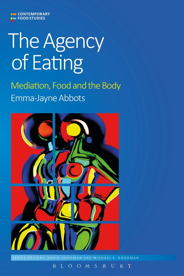 The Agency of Eating by Emma-Jayne Abbots