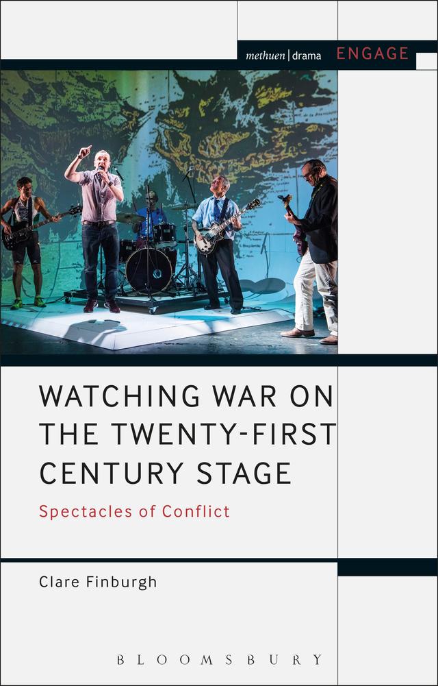Watching War on the Twenty-First Century Stage by Clare Finburgh Delijani, Enoch Brater, Mark Taylor-Batty