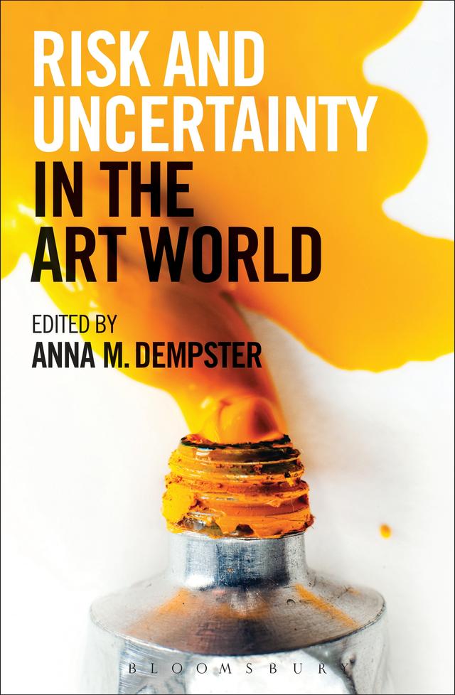 Risk and Uncertainty in the Art World by Anna M. Dempster