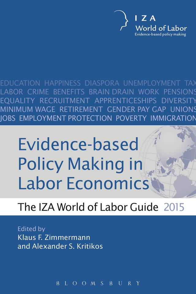 Evidence-based Policy Making in Labor Economics by Alexander S. Kritikos, Klaus F. Zimmermann