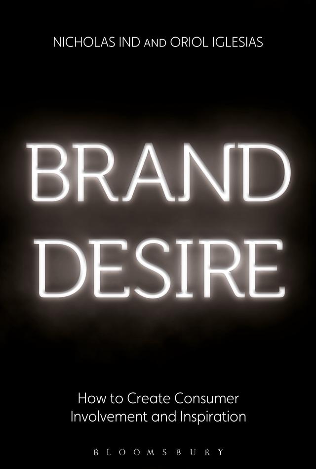 Brand Desire by Nicholas Ind, Oriol Iglesias
