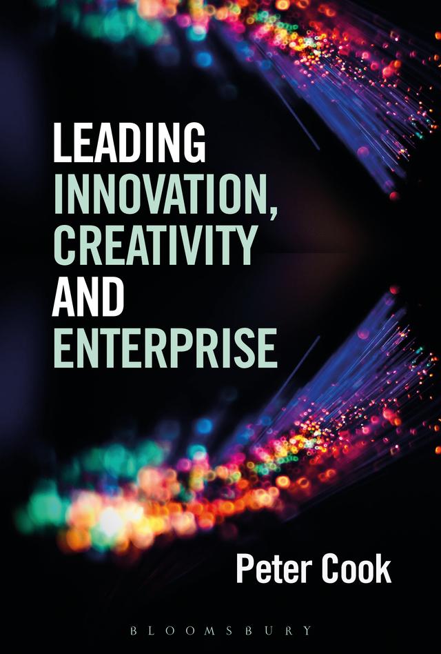 Leading Innovation, Creativity and Enterprise by Peter Cook