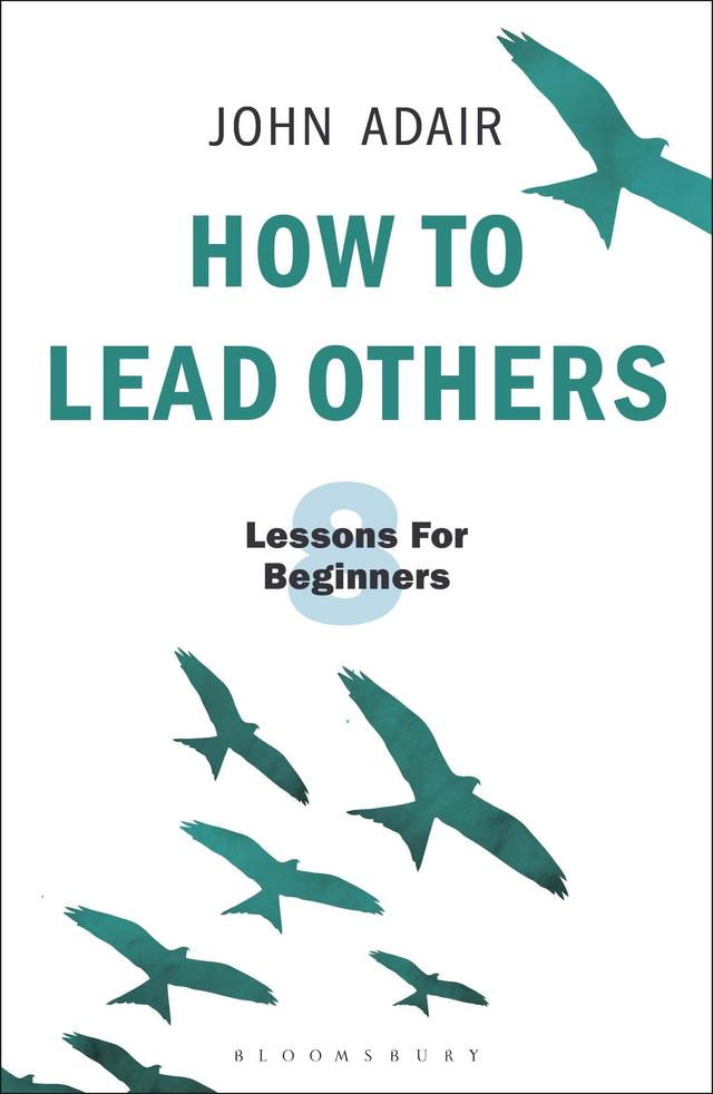 How to Lead Others by John Adair