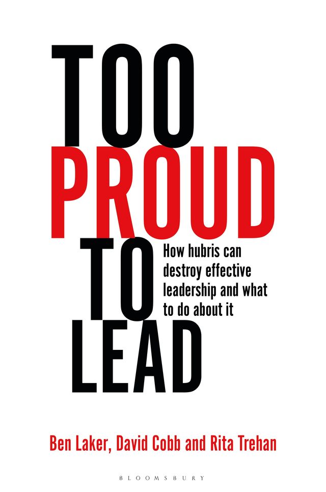 Too Proud to Lead by Ben Laker, David Cobb, Rita Trehan