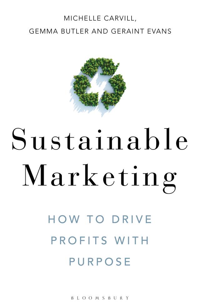 Sustainable Marketing by Gemma Butler, Geraint Evans, Michelle Carvill
