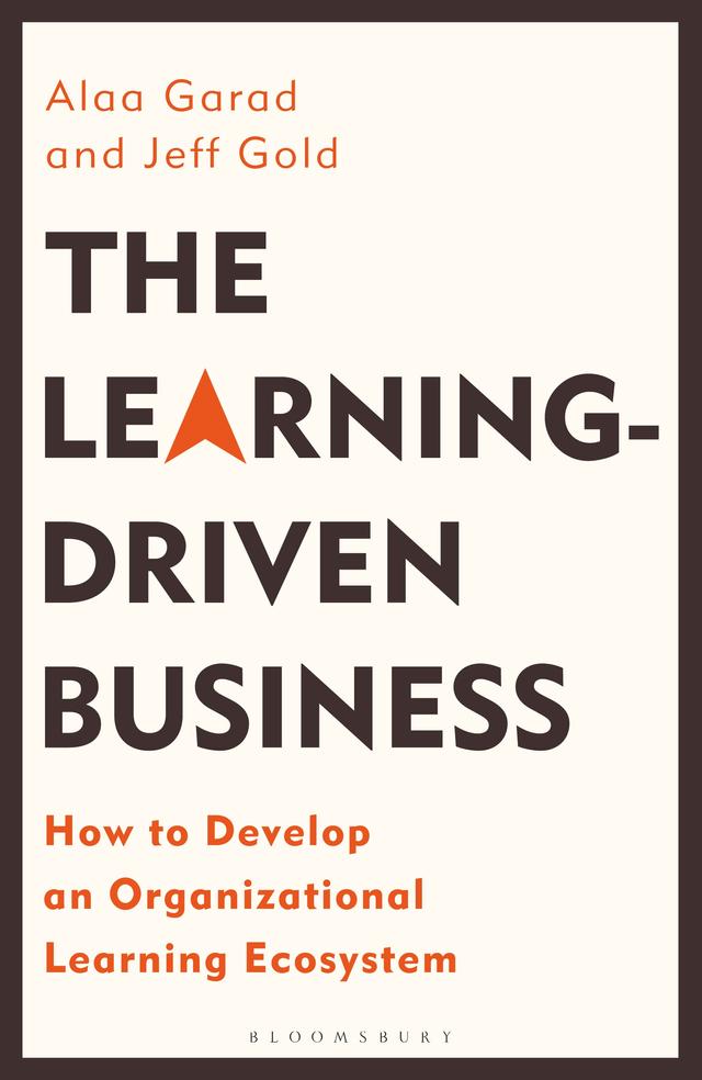 The Learning-Driven Business by Alaa Garad, Jeff Gold