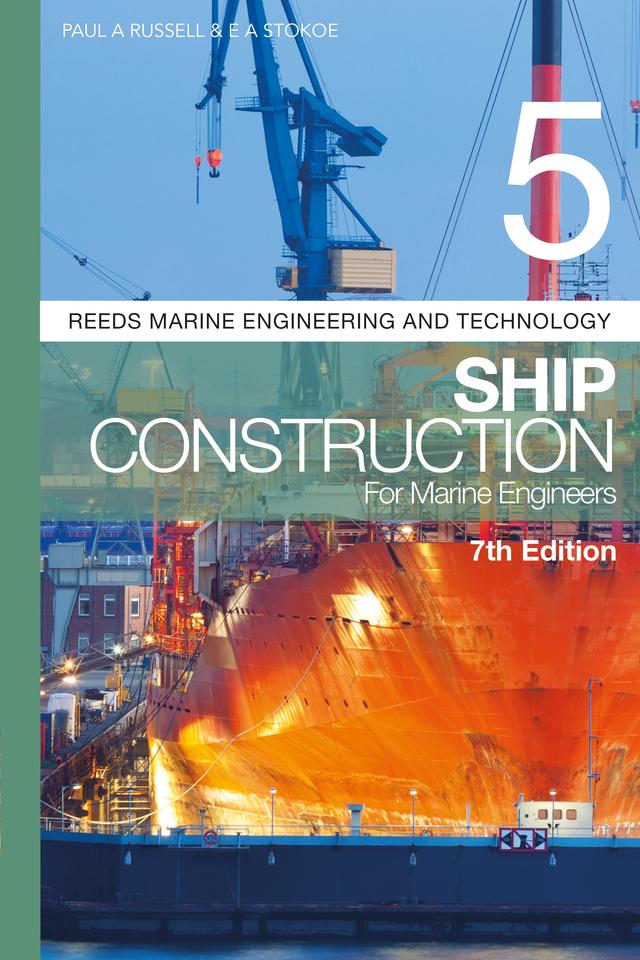 Reeds Vol 5: Ship Construction for Marine Engineers by E A Stokoe, Paul Anthony Russell