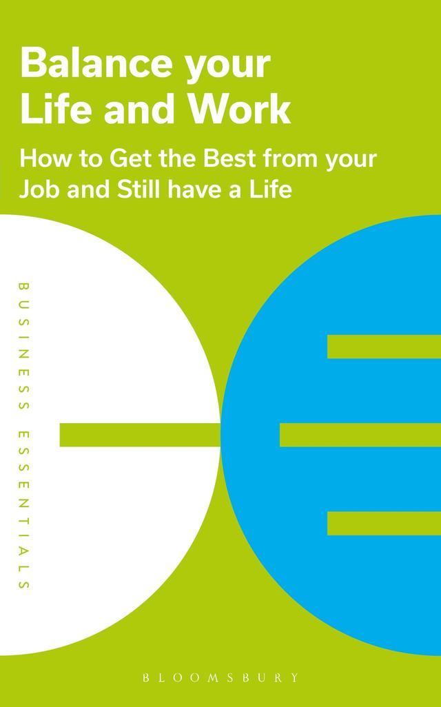 Balance Your Life and Work by Bloomsbury Publishing PLC