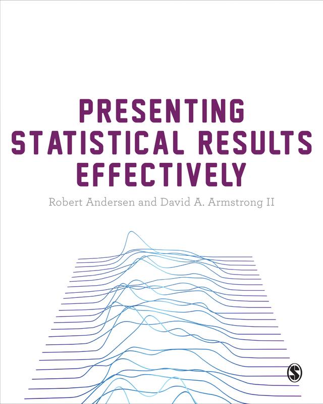 Presenting Statistical Results Effectively by Robert Andersen