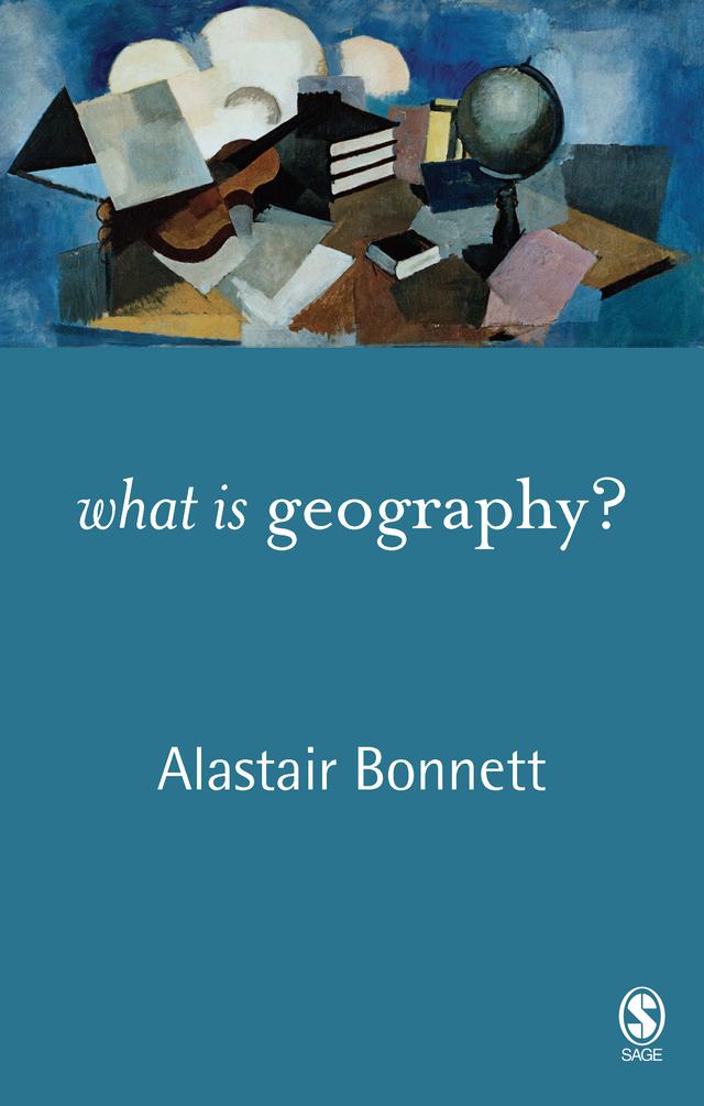 What is Geography? by Alastair Bonnett