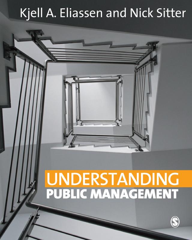 Understanding Public Management by Kjell A Eliassen