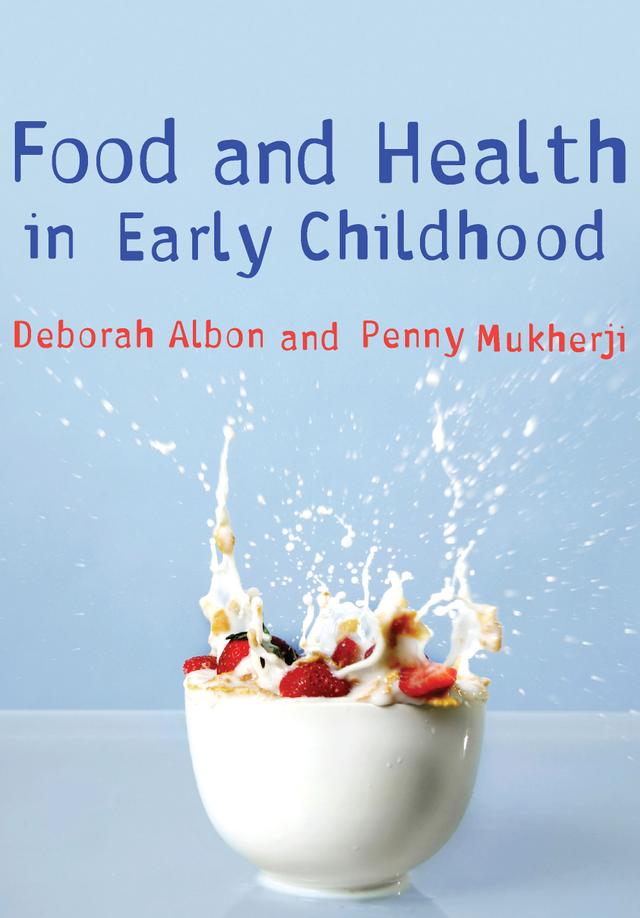 Food and Health in Early Childhood by Deborah Albon