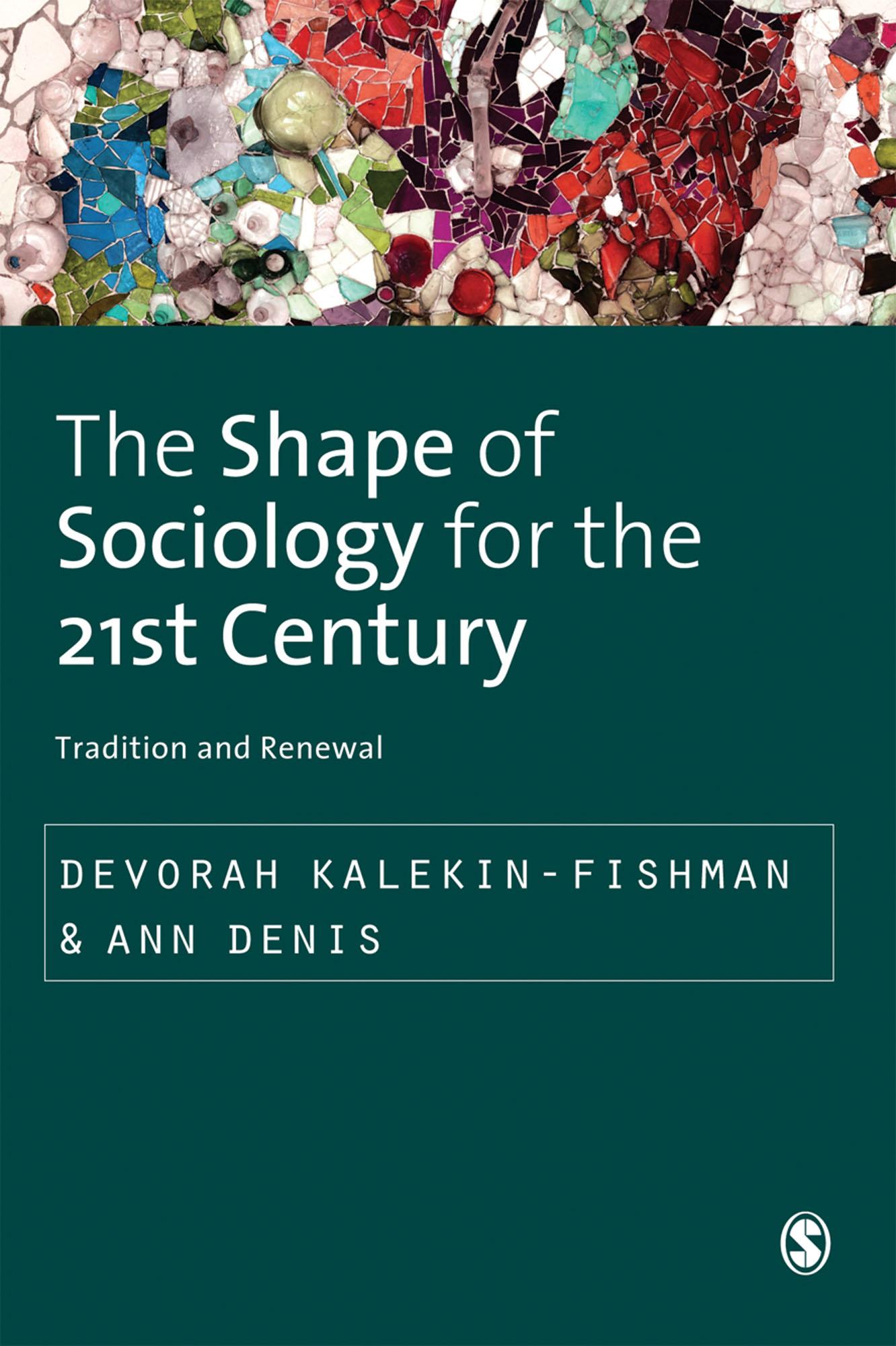 The Shape of Sociology for the 21st Century