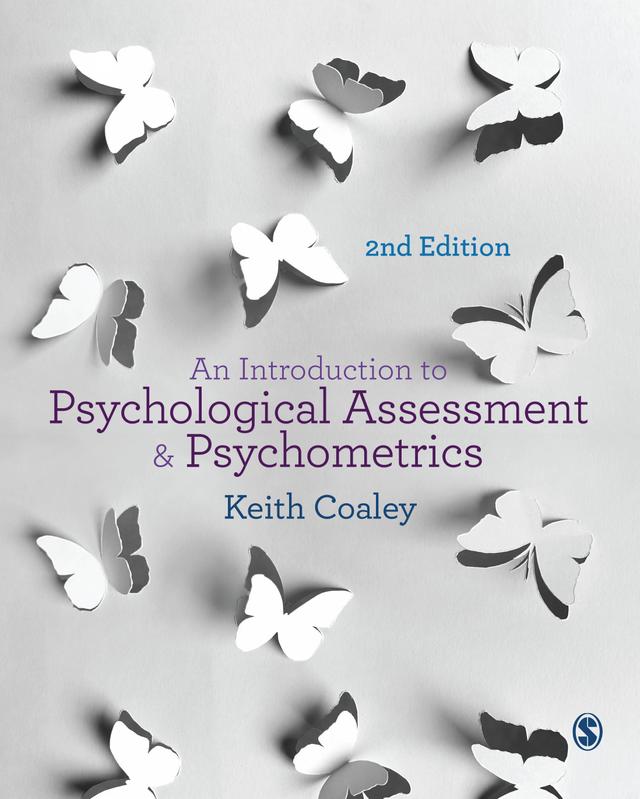 An Introduction to Psychological Assessment and Psychometrics by Keith Coaley