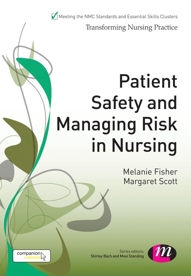 Patient Safety and Managing Risk in Nursing by Melanie Fisher