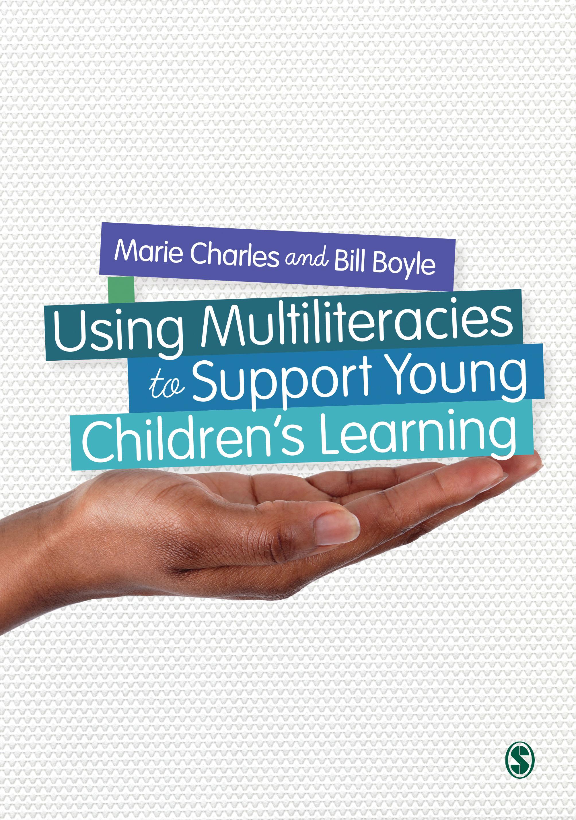 Using Multiliteracies and Multimodalities to Support Young Children′s Learning