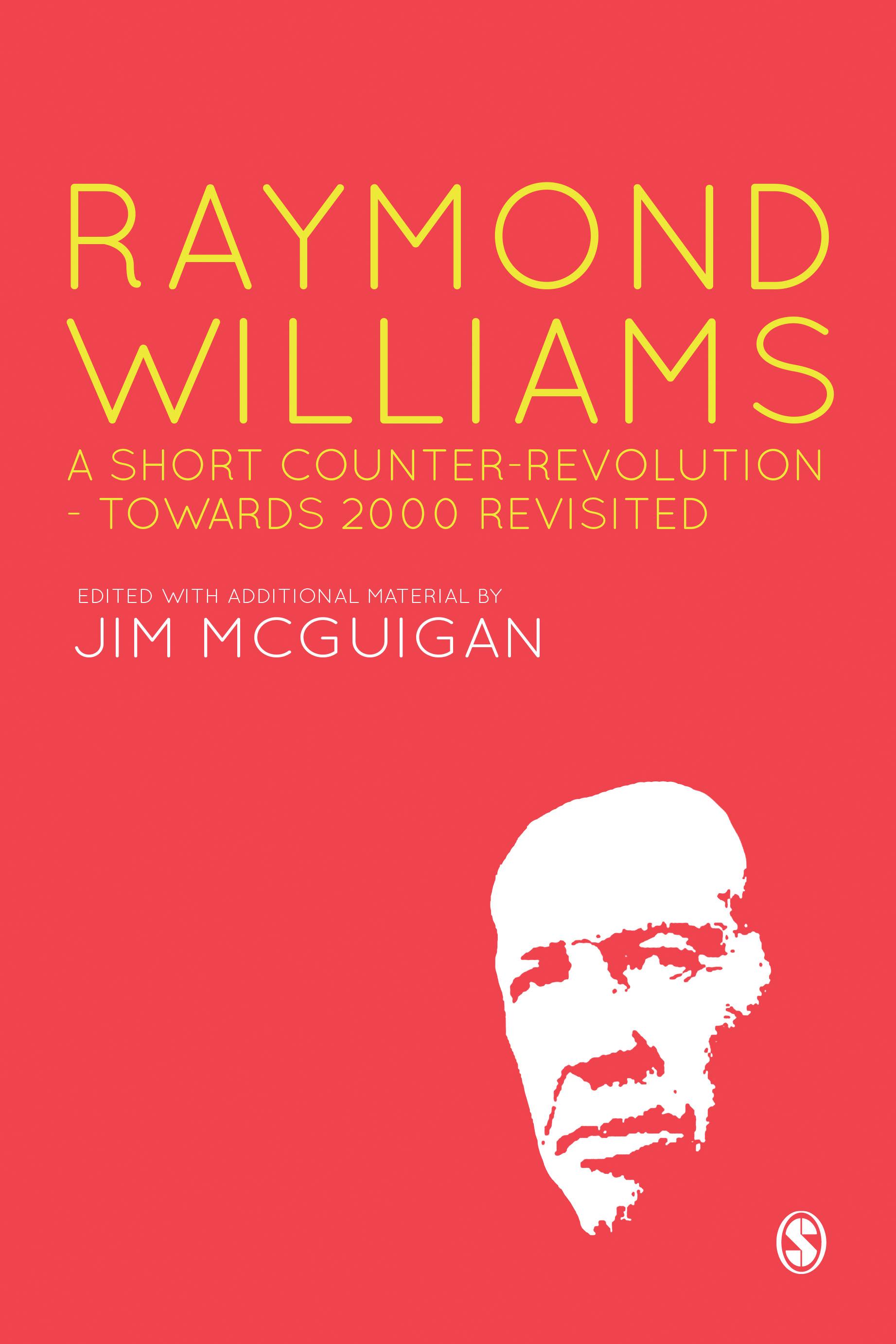 Raymond Williams: A Short Counter Revolution
