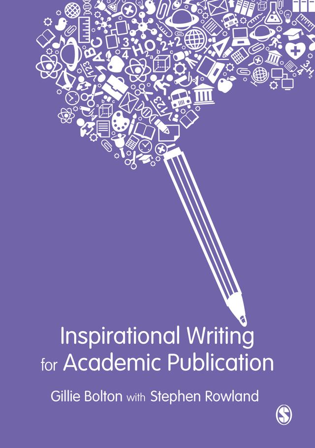 Inspirational Writing for Academic Publication by Gillie Bolton