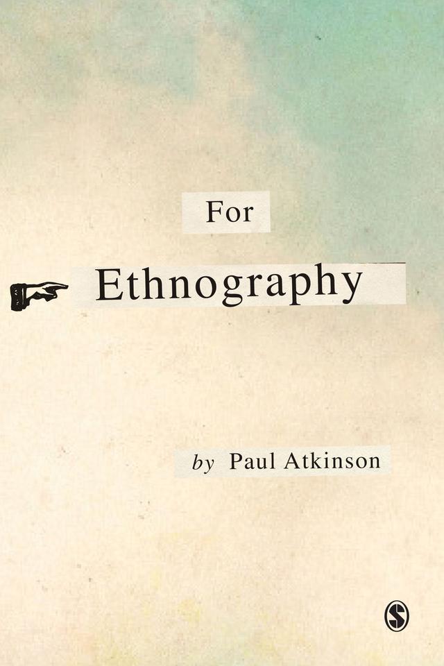 For Ethnography by Paul Atkinson