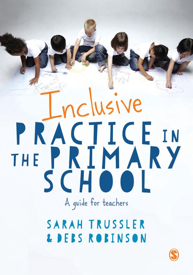 Inclusive Practice in the Primary School by Sarah Trussler