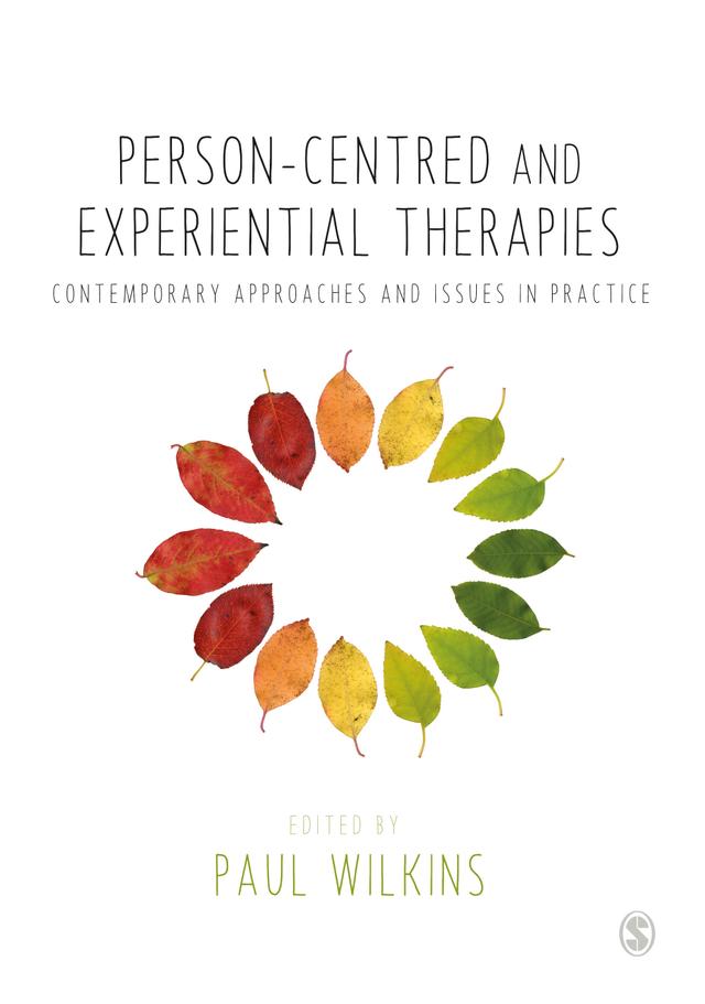 Person-centred and Experiential Therapies by Paul Wilkins