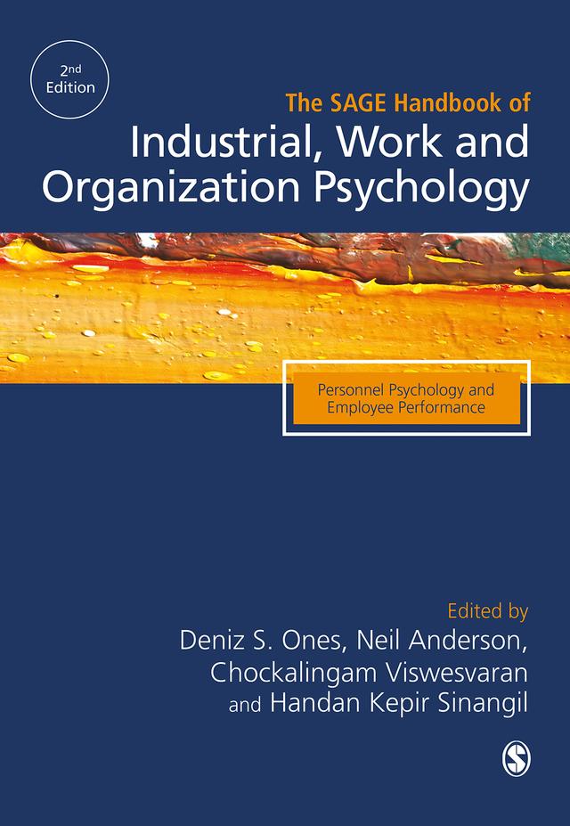 The SAGE Handbook of Industrial, Work & Organizational Psychology by Deniz S Ones