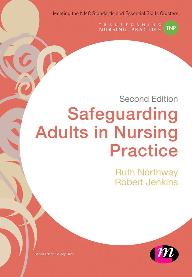 Safeguarding Adults in Nursing Practice by Ruth Northway