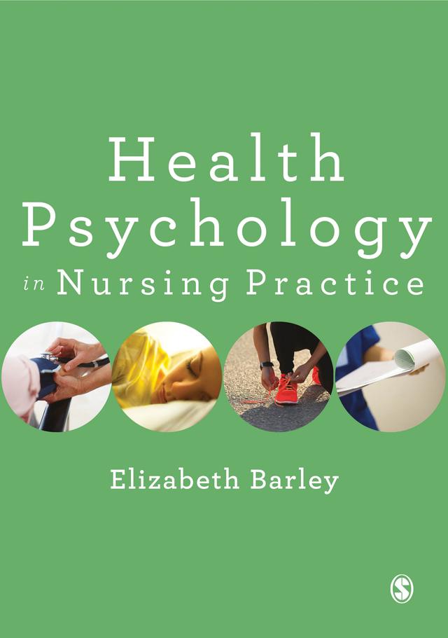 Health Psychology in Nursing Practice by Elizabeth Barley