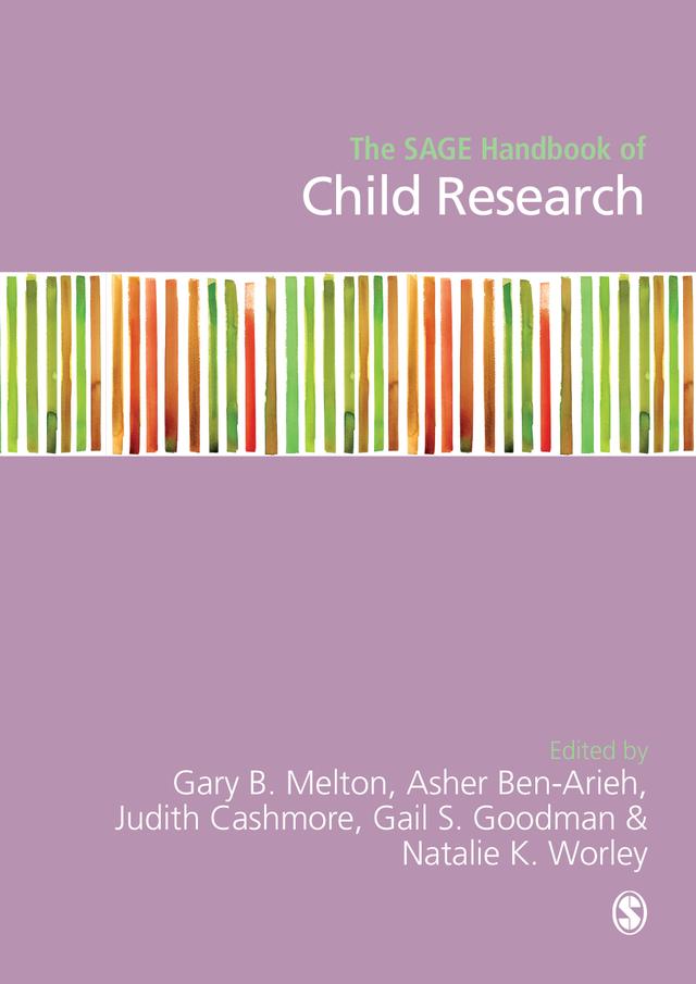 The SAGE Handbook of Child Research by Gary B Melton