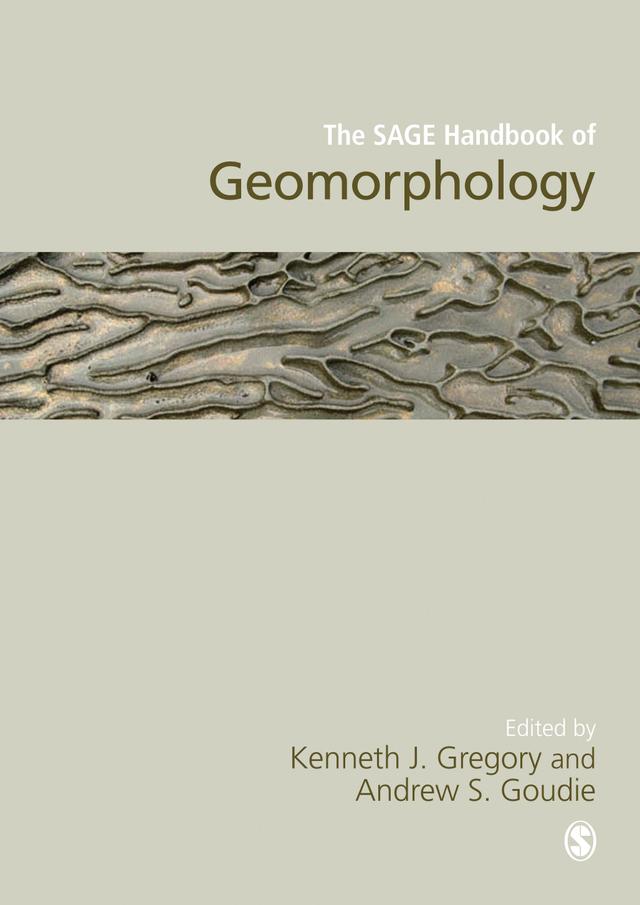 The SAGE Handbook of Geomorphology by Kenneth J Gregory
