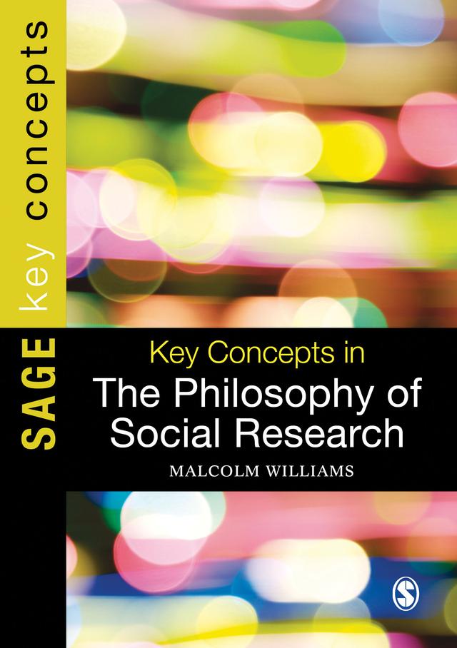 Key Concepts in the Philosophy of Social Research by Malcolm Williams