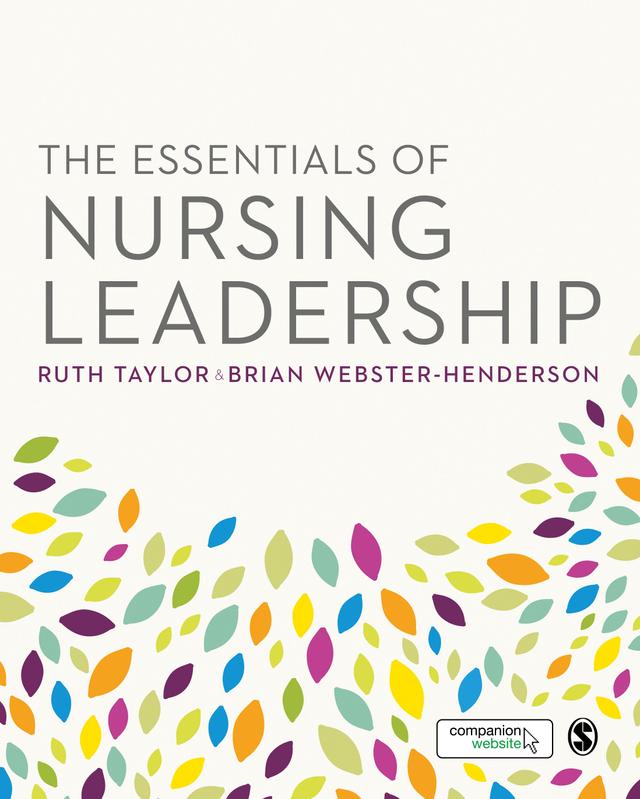 The Essentials of Nursing Leadership by Ruth Taylor