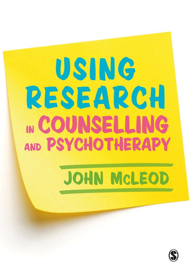 Using Research in Counselling and Psychotherapy by John McLeod