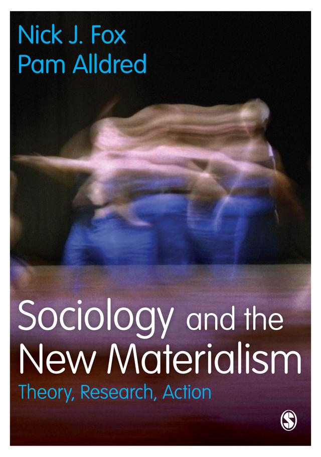 Sociology and the New Materialism by Nick J. Fox
