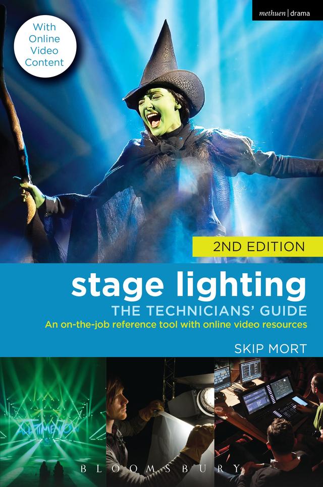 Stage Lighting: The Technicians' Guide by Skip Mort