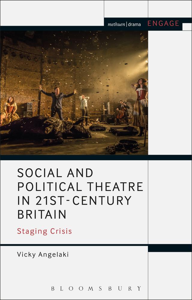 Social and Political Theatre in 21st-Century Britain by Enoch Brater, Mark Taylor-Batty, Vicky Angelaki