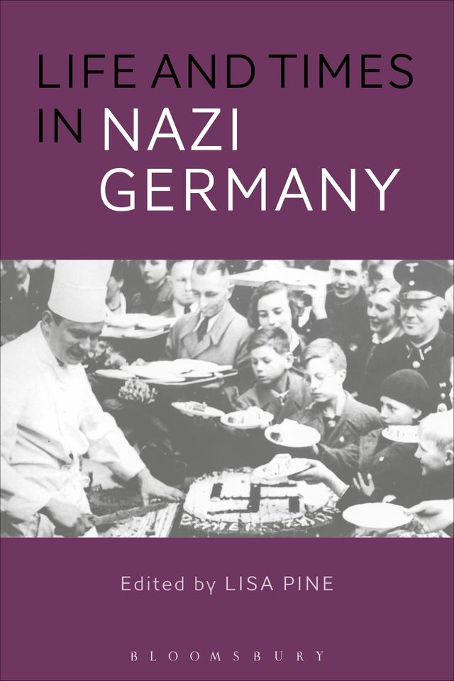 Life and Times in Nazi Germany by Lisa Pine