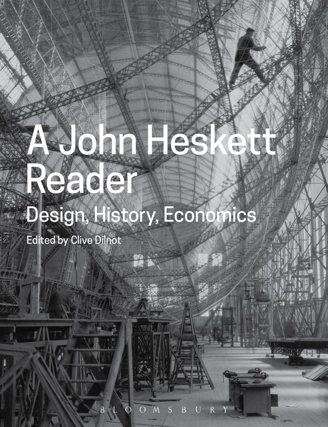 A John Heskett Reader by Clive Dilnot, John Heskett