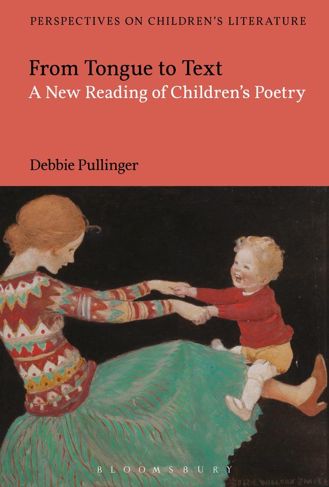 From Tongue to Text: A New Reading of Children's Poetry by Debbie Pullinger