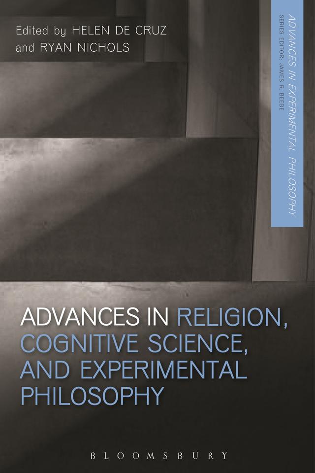 Advances in Religion, Cognitive Science, and Experimental Philosophy by Helen De Cruz, Ryan Nichols