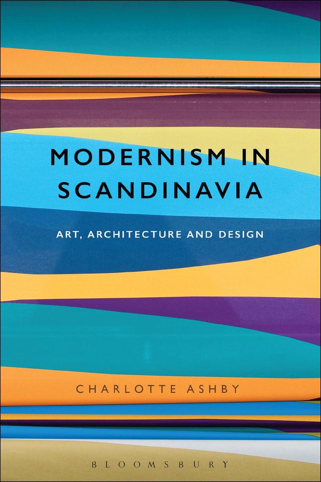 Modernism in Scandinavia by Charlotte Ashby