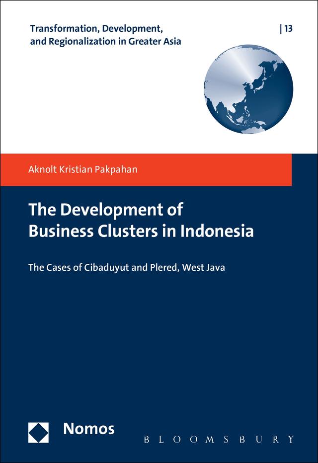 The Development of Business Clusters in Indonesia by Aknolt Kristian Pakpahan